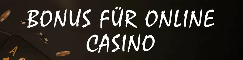 Bonus für Online Casino